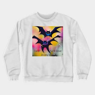 Love mantra with bats, colorful design, artistic Crewneck Sweatshirt